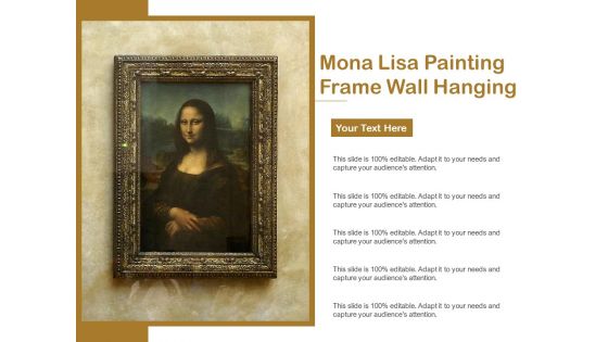 Mona Lisa Painting Frame Wall Hanging Ppt PowerPoint Presentation Infographic Template Template PDF