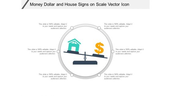 Money Dollar And House Signs On Scale Vector Icon Ppt PowerPoint Presentation Portfolio Example File PDF