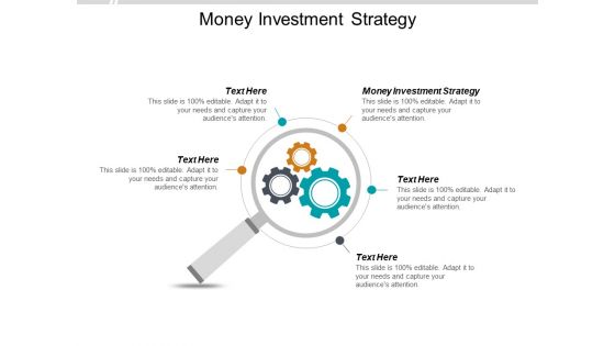 Money Investment Strategy Ppt PowerPoint Presentation Summary Example Topics Cpb