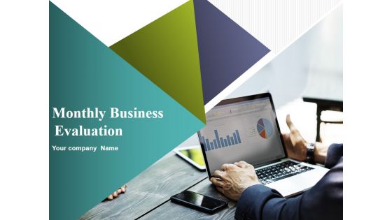 Monthly Business Evaluation Ppt PowerPoint Presentation Complete Deck With Slides Monthly Business Evaluation Ppt PowerPoint Presentation Complete Deck With Slides