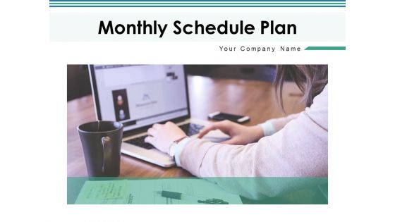 Monthly Schedule Plan Marketing Management Ppt PowerPoint Presentation Complete Deck