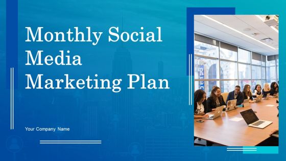 Monthly Social Media Marketing Plan Ppt PowerPoint Presentation Complete Deck With Slides