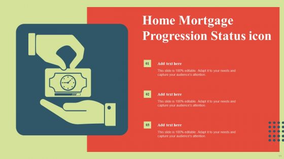 Mortgage Progression Status Wd Ppt PowerPoint Presentation Complete Deck With Slides