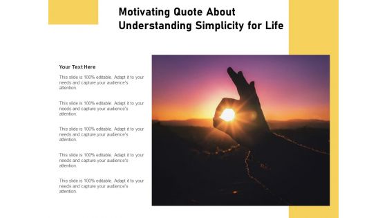 Motivating Quote About Understanding Simplicity For Life Ppt PowerPoint Presentation Gallery Templates PDF