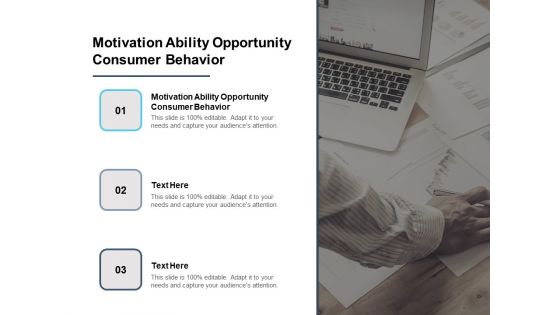 Motivation Ability Opportunity Consumer Behavior Ppt PowerPoint Presentation Infographic Template Background Designs Cpb Pdf Motivation Ability Opportunity Consumer Behavior Ppt PowerPoint Presentation Infographic Template Background Designs Cpb Pdf