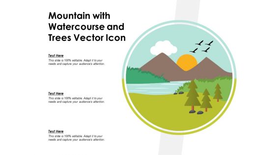 Mountain With Watercourse And Trees Vector Icon Ppt PowerPoint Presentation File Example PDF Mountain With Watercourse And Trees Vector Icon Ppt PowerPoint Presentation File Example PDF