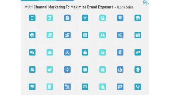 Multi Channel Marketing To Maximize Brand Exposure Ppt PowerPoint Presentation Complete Deck With Slides