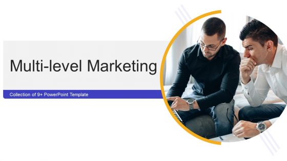 Multi Level Marketing Ppt PowerPoint Presentation Complete With Slides