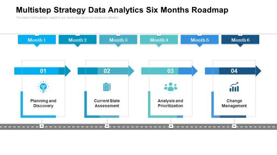 Multistep Strategy Data Analytics Six Months Roadmap Template