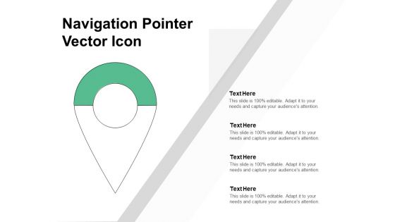 Navigation Pointer Vector Icon Ppt PowerPoint Presentation Outline Example
