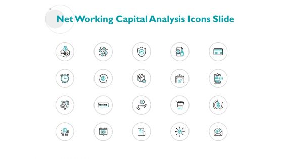 Net Working Capital Analysis Icons Slide Technology Finance Ppt PowerPoint Presentation Diagram Images