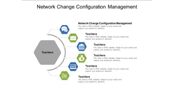 Network Change Configuration Management Ppt PowerPoint Presentation Infographic Template Show Cpb