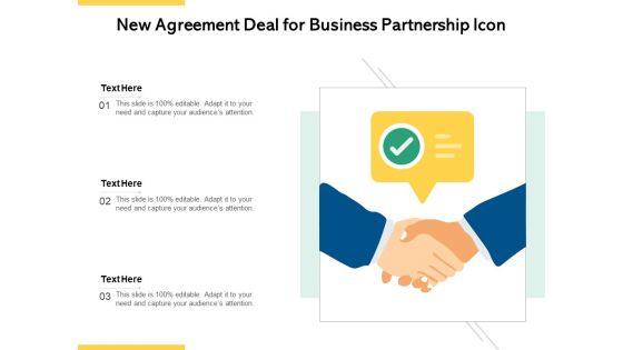 New Agreement Deal For Business Partnership Icon Ppt PowerPoint Presentation Pictures Designs PDF