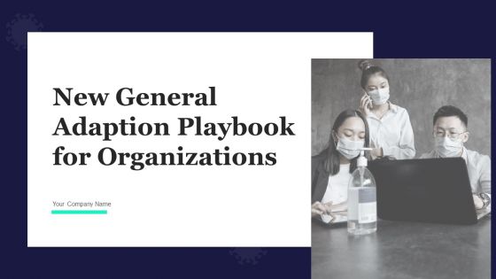 New General Adaption Playbook For Organizations Ppt PowerPoint Presentation Complete With Slides