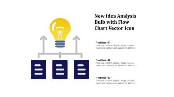 New Idea Analysis Bulb With Flow Chart Vector Icon Ppt PowerPoint Presentation Icon Layouts PDF