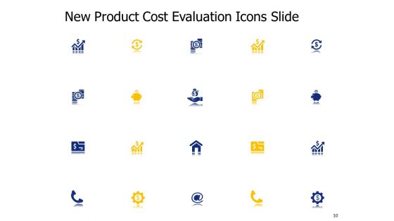 New Product Cost Evaluation Ppt PowerPoint Presentation Complete Deck With Slides