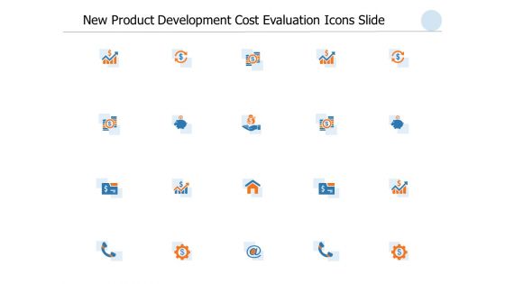 New Product Development Cost Evaluation Icons Slide Ppt PowerPoint Presentation Ideas Topics