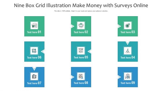 Nine Box Grid Illustration Make Money With Surveys Online Ppt PowerPoint Presentation Gallery Ideas PDF