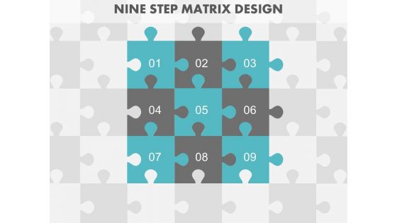 Nine Steps Puzzle Matrix Design Powerpoint Slides