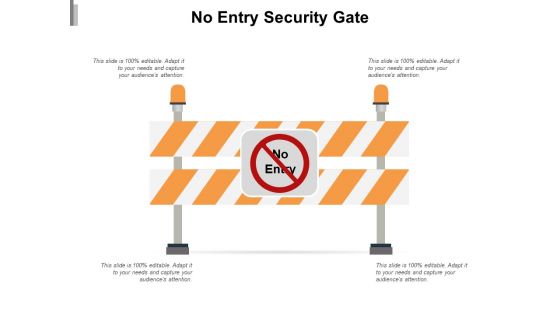 No Entry Security Gate Ppt PowerPoint Presentation Gallery Graphics Tutorials No Entry Security Gate Ppt PowerPoint Presentation Gallery Graphics Tutorials
