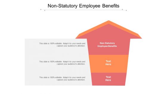 Non Statutory Employee Benefits Ppt PowerPoint Presentation Gallery Files Cpb Pdf