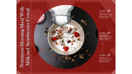Nutritious Morning Meal With Milk And Strawberries Cereal Ppt PowerPoint Presentation Model Template PDF