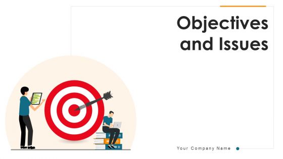 Objectives And Issues Organizational Management Ppt PowerPoint Presentation Complete Deck With Slides