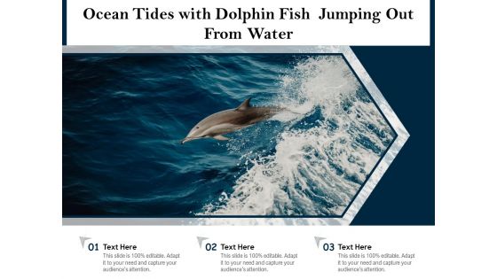 Ocean Tides With Dolphin Fish Jumping Out From Water Ppt PowerPoint Presentation File Ideas PDF