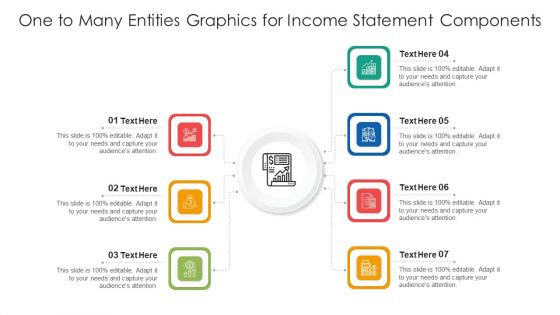 One To Many Entities Graphics For Income Statement Components Ppt PowerPoint Presentation Gallery Microsoft PDF One To Many Entities Graphics For Income Statement Components Ppt PowerPoint Presentation Gallery Microsoft PDF