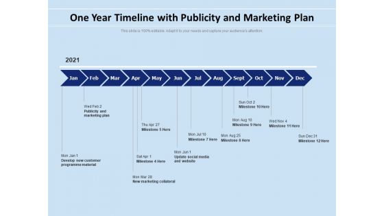 One Year Timeline With Publicity And Marketing Plan Ppt PowerPoint Presentation File Background Designs PDF