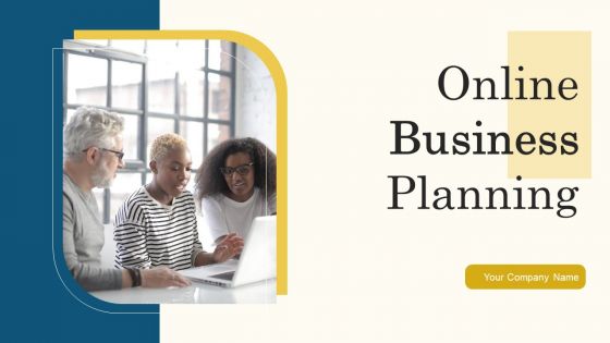 Online Business Planning Ppt PowerPoint Presentation Complete Deck With Slides