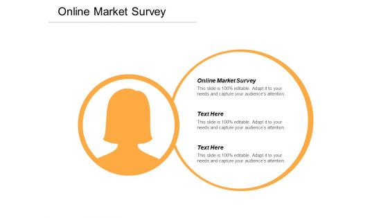 Online Market Survey Ppt Powerpoint Presentation Visual Aids Layouts Cpb