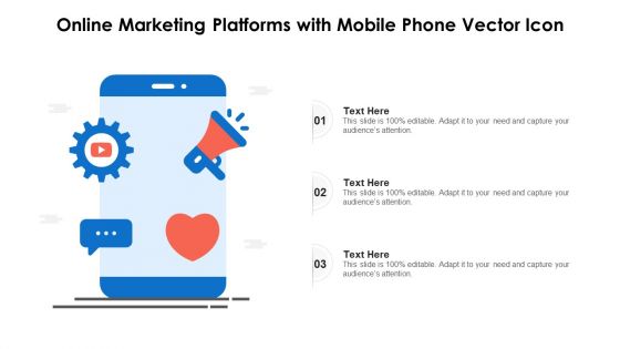 Online Marketing Platforms With Mobile Phone Vector Icon Ppt Inspiration Master Slide PDF