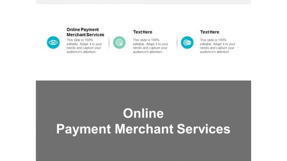 Online Payment Merchant Services Ppt PowerPoint Presentation Infographic Template Example Cpb