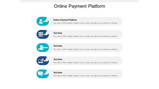 Online Payment Platform Ppt PowerPoint Presentation Ideas Layouts Cpb