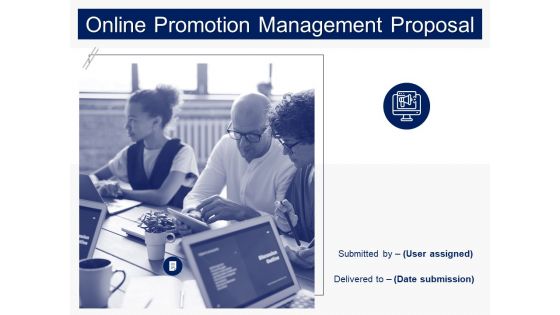 Online Promotion Management Proposal Ppt PowerPoint Presentation Complete Deck With Slides Online Promotion Management Proposal Ppt PowerPoint Presentation Complete Deck With Slides