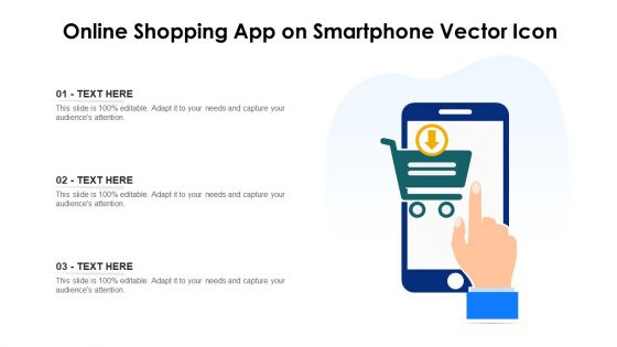Online Shopping App On Smartphone Vector Icon Ppt PowerPoint Presentation Icon Example File PDF Online Shopping App On Smartphone Vector Icon Ppt PowerPoint Presentation Icon Example File PDF
