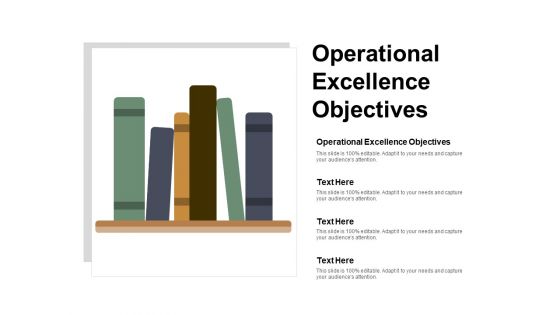 Operational Excellence Objectives Ppt PowerPoint Presentation Infographics Portfolio Cpb