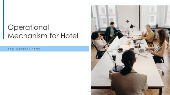 Operational Mechanism For Hotel Execution Design Ppt PowerPoint Presentation Complete Deck With Slides