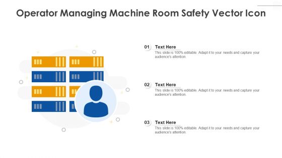 Operator Managing Machine Room Safety Vector Icon Ppt PowerPoint Presentation Portfolio Example Introduction PDF