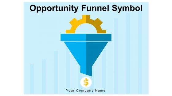 Opportunity Funnel Symbol Arrow Funnel Ppt PowerPoint Presentation Complete Deck