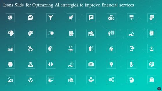 Optimizing AI Strategies To Improve Financial Services Ppt PowerPoint Presentation Complete Deck With Slides