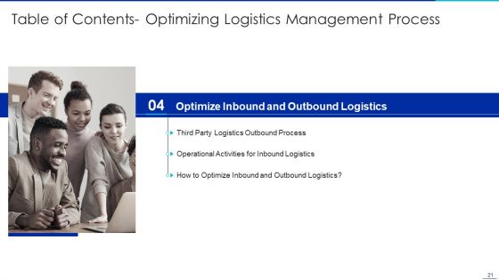 Optimizing Logistics Management Process Ppt PowerPoint Presentation Complete Deck With Slides