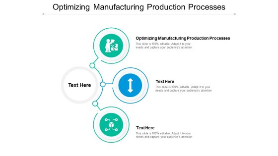 Optimizing Manufacturing Production Processes Ppt PowerPoint Presentation Pictures Demonstration