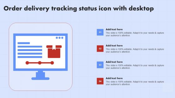 Order Delivery Tracking Status Icon With Desktop Ppt Infographics Graphics Template PDF