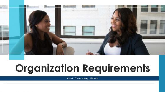 Organization Requirements Digital Infrastructure Ppt PowerPoint Presentation Complete Deck With Slides