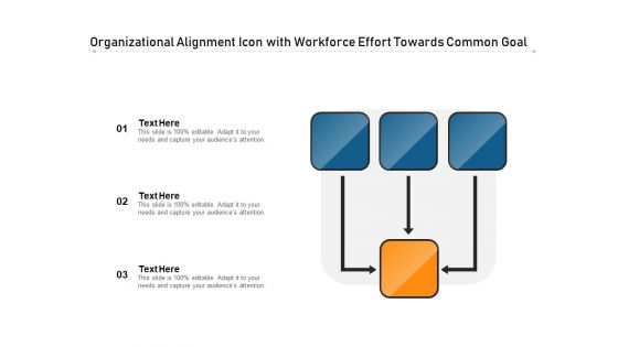 Organizational Alignment Icon With Workforce Effort Towards Common Goal Ppt PowerPoint Presentation Inspiration Example PDF