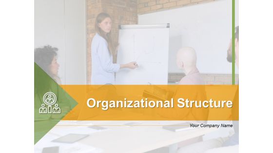 Organizational Structure Business Data Ppt PowerPoint Presentation Complete Deck