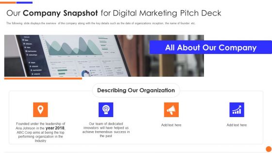 Our Company Snapshot For Digital Marketing Pitch Deck Themes PDF Our Company Snapshot For Digital Marketing Pitch Deck Themes PDF