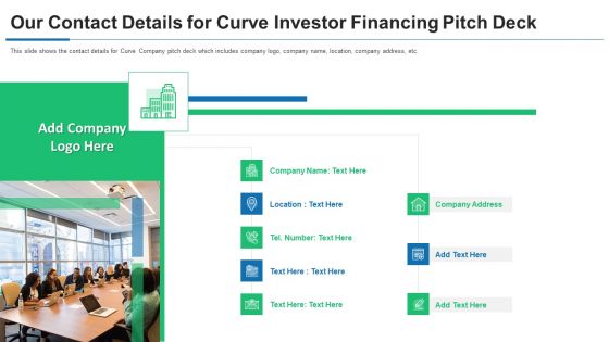 Our Contact Details For Curve Investor Financing Pitch Deck Ppt PowerPoint Presentation Gallery Graphics Design PDF Our Contact Details For Curve Investor Financing Pitch Deck Ppt PowerPoint Presentation Gallery Graphics Design PDF